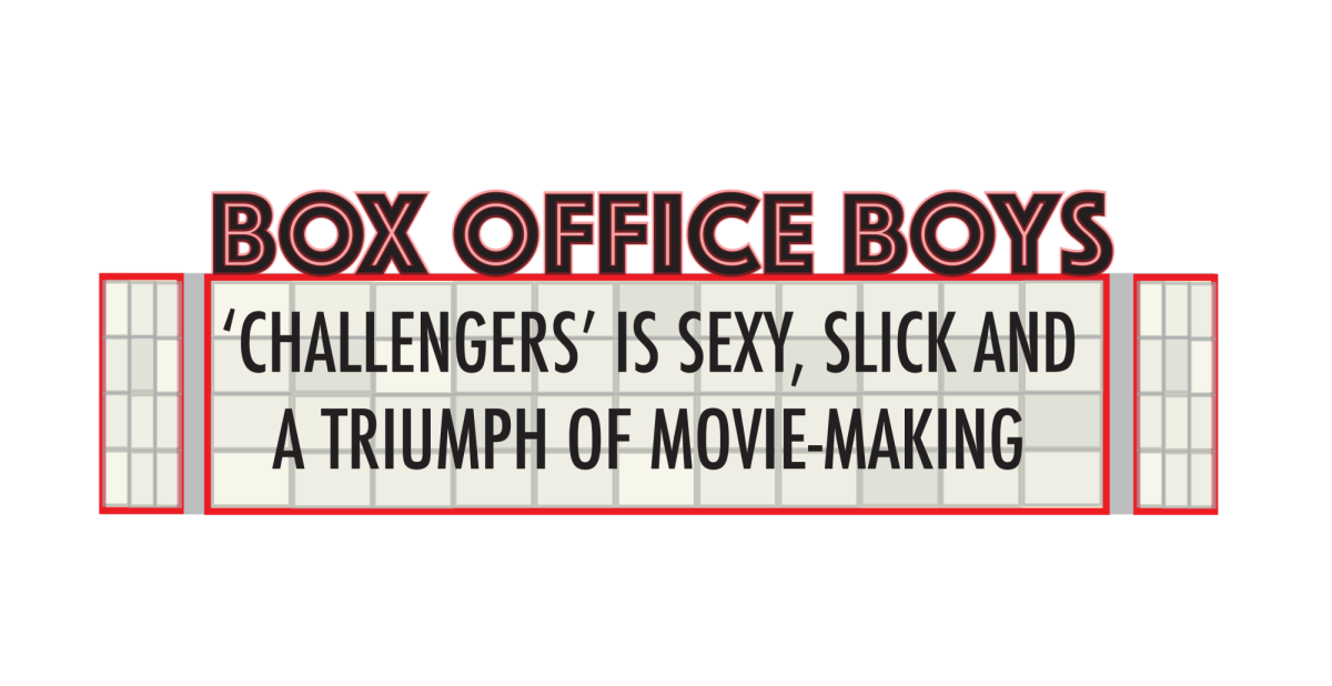 Box Office Boys: ‘Challengers’ is sexy, slick and a triumph of movie-making